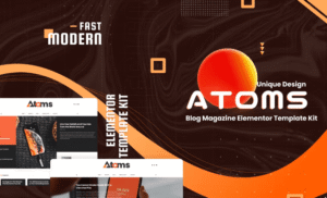 Atoms – Blog & Magazine Elementor Template Kit