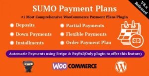 SUMO WooCommerce Payment Plans v11.3.0 – Deposits, Down Payments, Installments, Variable Payments etc