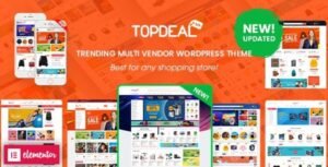 TopDeal v2.3.18 – Multi Vendor Marketplace Elementor WooCommerce WordPress Theme (Mobile Layouts Ready)