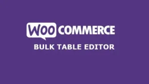 Bulk Table Editor for WooCommerce V2.5.8